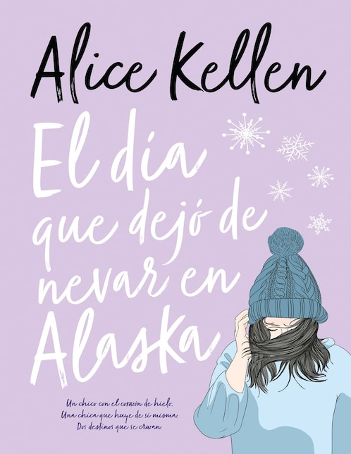 Libro El día que dejó de nevar en alaska de Alice Kellen 1