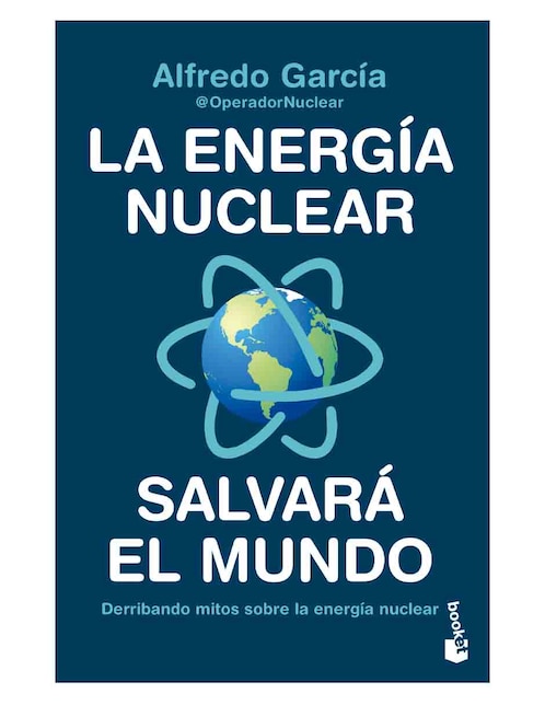 Imagen de producto Libro La energía nuclear salvará el mundo de Alfredo García