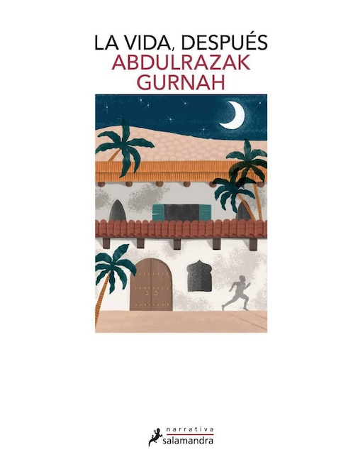 Libro La vida, después de Abdulrazak Gurnah Libro La vida, después de Abdulrazak Gurnah