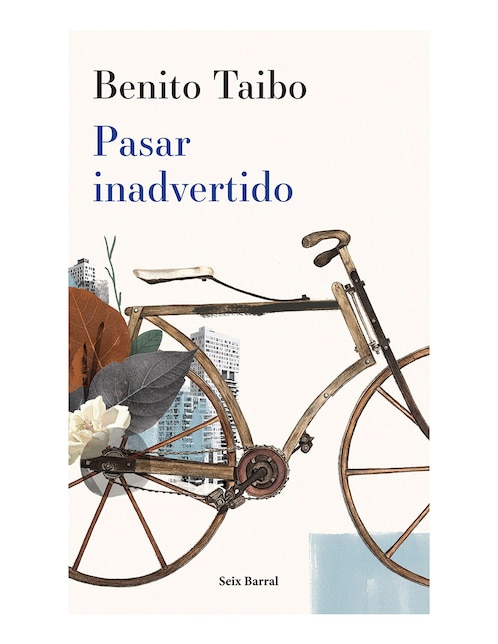 Libro Pasar inadvertido de Benito Taibo Libro Pasar inadvertido de Benito Taibo