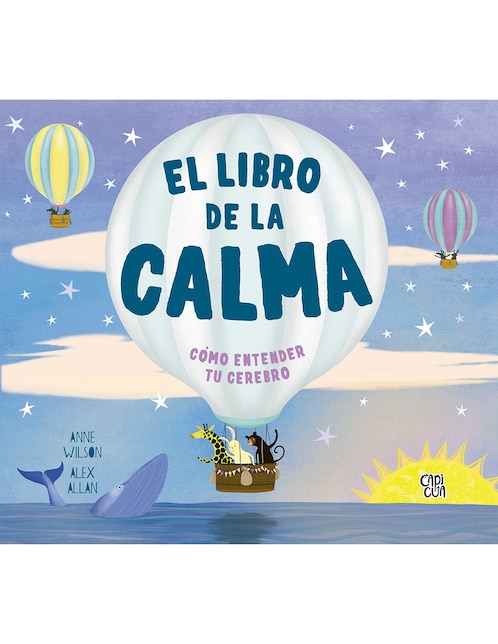 El Libro De La Calma de Anne Wilson Y Alex Allan