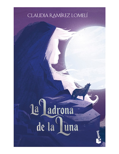 Libro La ladrona de la luna de Claudia Ramírez Lomel・