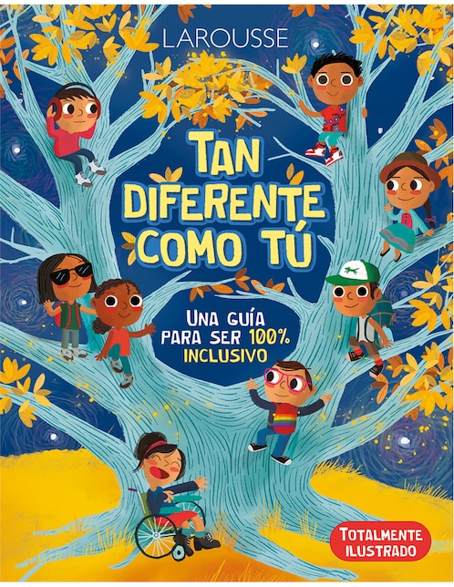 LAROUSSE Libro Tan diferente como tú de Natalia Herrero Martínez