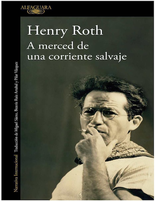 ALFAGUARA Libro A merced de una corriente salvaje de Henryx Roth