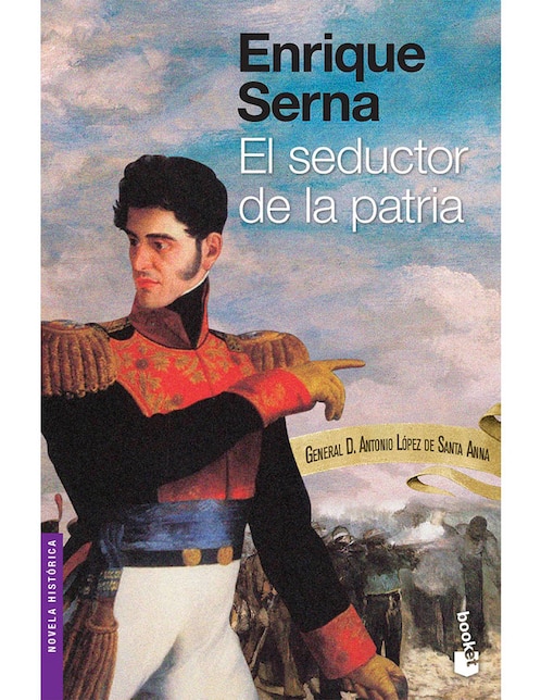 Libro El seductor de la patria de Enrique Serna 1