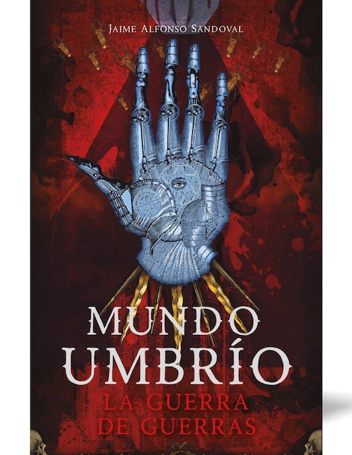 Libro La guerra de guerras mundo umbrío vol. 4 de Sandoval, Jaime Alfonso 1