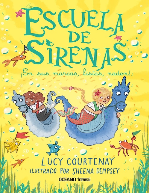 Libro Escuela de sirenas 3: en sus marcas, listas ¡naden! de Lucy Courtenay /Sheena Dempsey
