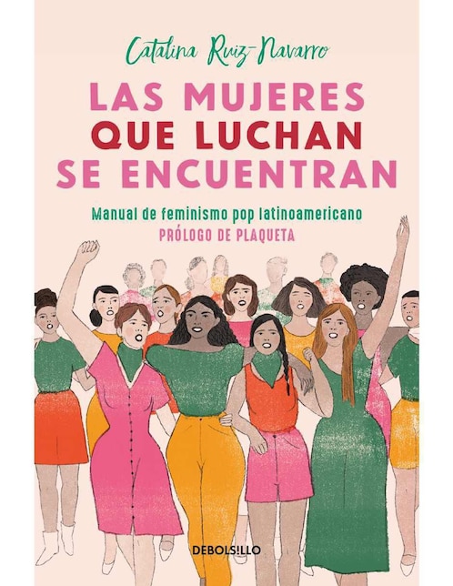 Libro Las mujeres que luchan: se encuentran de Catalina Ruiz Navarro