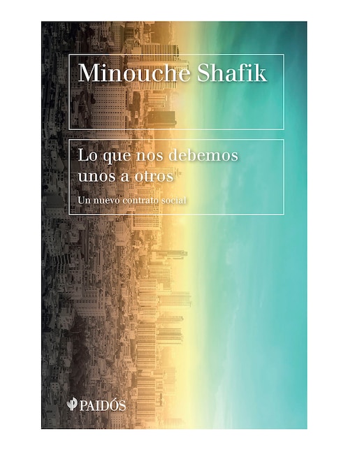 Libro Lo que nos debemos unos a otros de Minouche Shafik 1