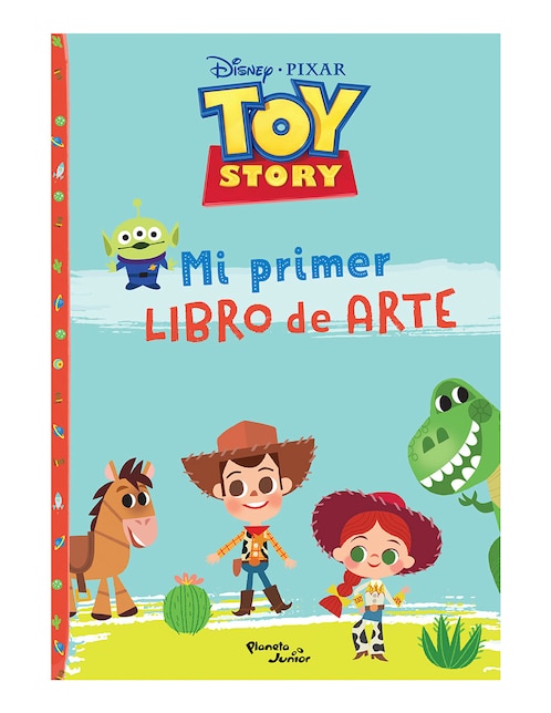 Toy story: mi primer libro de arte de Disney Toy story: mi primer libro de arte de Disney