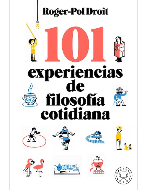 Imagen de producto Libro 101 experiencias de filosofia cotidiana de Roger-Pol Droit
