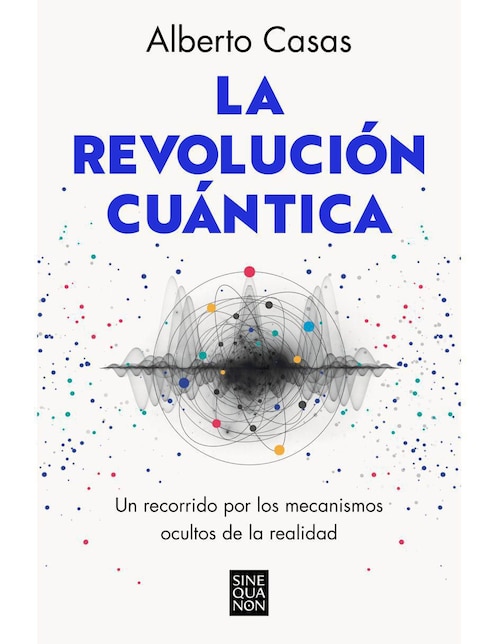 Libro La revolución cuántica de Alberto Casas