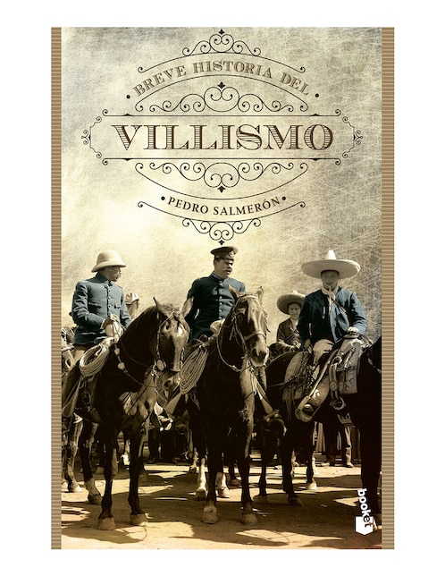 Breve Historia del Villismo de Pedro Salmerón