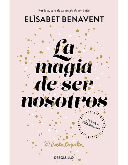 Libro La magia de ser nosotros sofia 2 de Elísabet Benavent