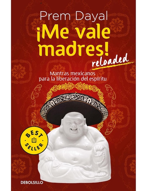 Libro ¡Me vale madres! Reloaded de Prem Dayal