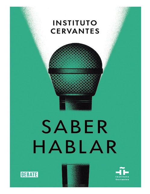 DEBATE Saber Hablar de instituto Cervantes / Marta Albelda / Salvador Pons Bordería