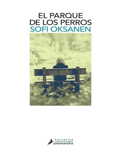 Libro El parque de los perros de Sofi Oksanen