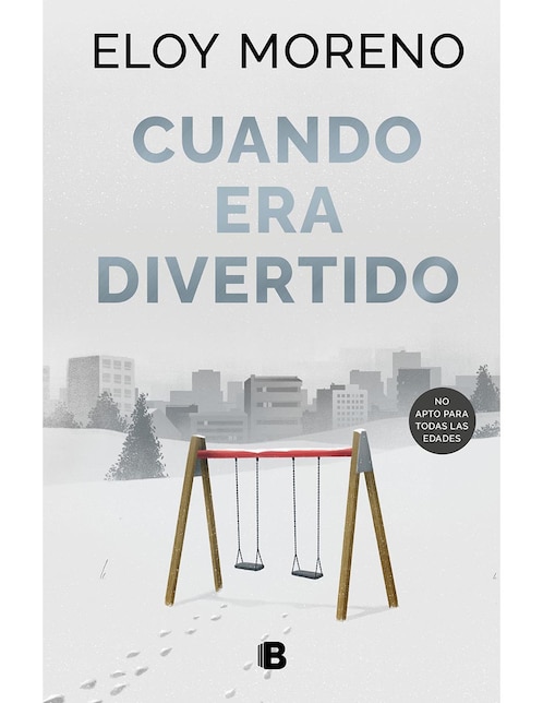 Libro Cuando Era Divertido de Eloy Moreno 1