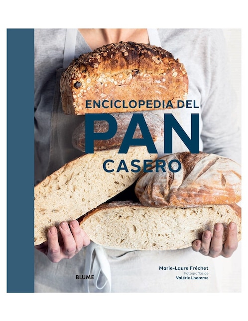 Libro Enciclopedia del pan casero de Marie-Laure Fréchet