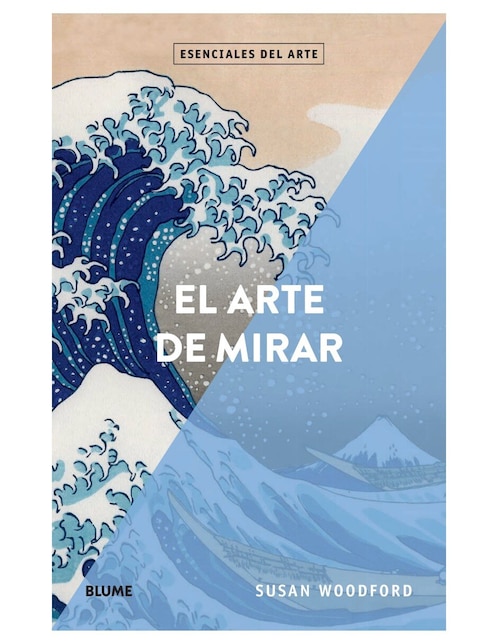Libro El arte de mirar. Esenciales del arte de Susan Woodford