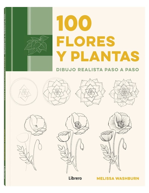 100 flores y plantas. Dibujo realista paso a paso de Melissa Washburn