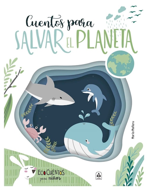 Cuentos para salvar el planeta de Maria Mañeru
