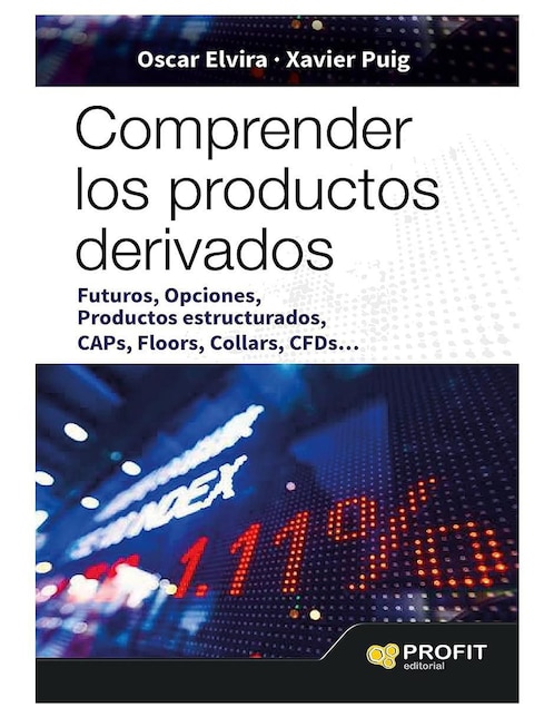 Imagen de producto Libro Comprender los productos derivados de Óscar Elvira y Xavier Puig