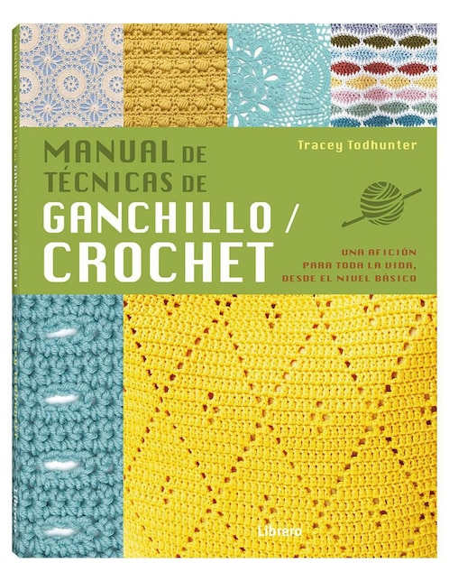 LIBRERO Libro Manual de técnicas de ganchillo/crochet de Tracey Todhunter