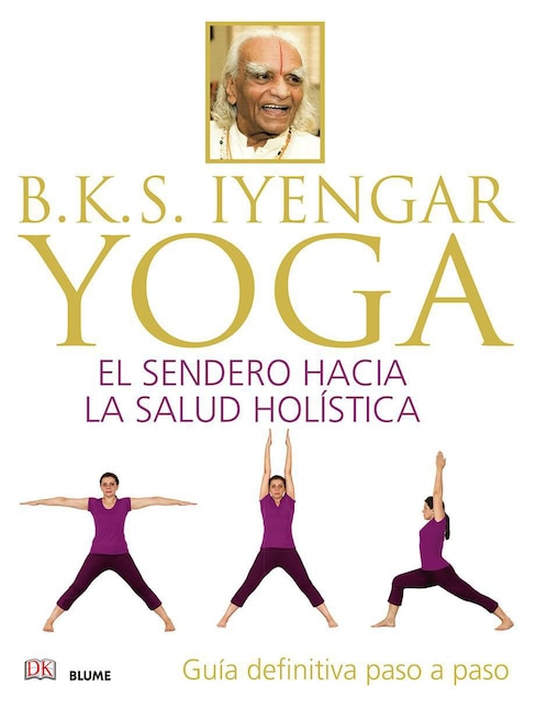 Libro Yoga. El sendero hacia la Salud Holística de B.k.s. Iyengar