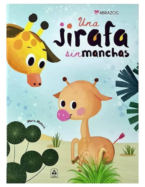 Libro Una jirafa sin manchas de Maria Mañeru 1