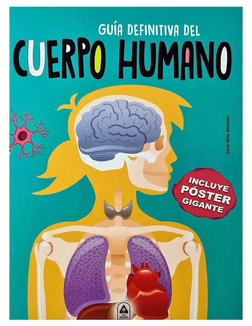 Libro Guía definitiva del cuerpo humano de Carla Nieto Martínez
