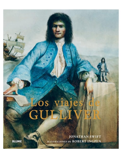 Libro Los Viajes de Gulliver de Jonathan Swift / Robert Ingpen