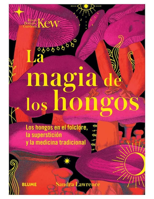 Libro La Magia de los Hongos de Sandra Lawrence / Royal Botanic Gardens