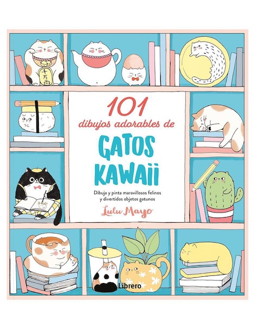 Libro 101 Dibujos Adorables de Gatos Kawaii de Lulu Mayo