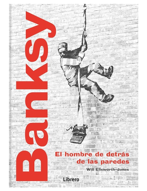 LIBRERO Libro Banksy de Will Ellsworh-Jones