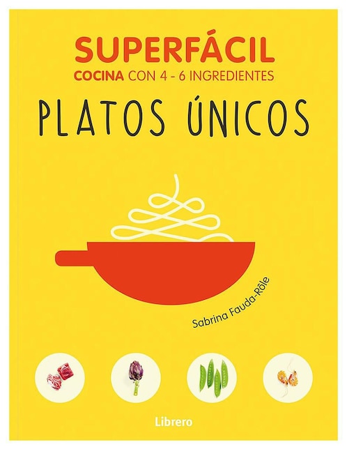 Libro Platos Únicos Superfácil de Sabrina Faude