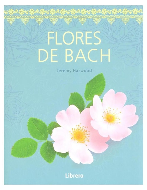 Flores de Bach de Jeremy Harwood