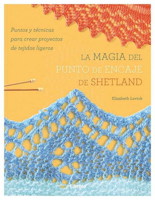 La Magia del Punto de Encaje de Shetland de Elizabeth Lovick