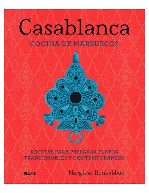 Libro Casablanca Cocina de Marruecos de Nargisse Benkabbou
