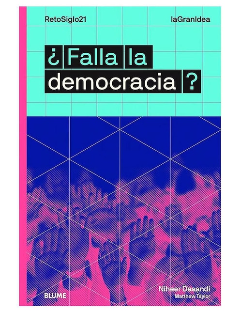 Libro ¿Falla la Democracia? de Niheer Dasandi y Matthew Taylor