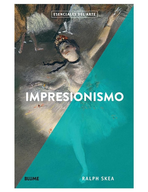 Libro Impresionismo. Esenciales del Arte de Ralph Skea