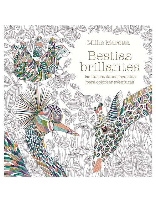 Bestias Brillantes. Una Aventura para Colorear de Millie Marotta