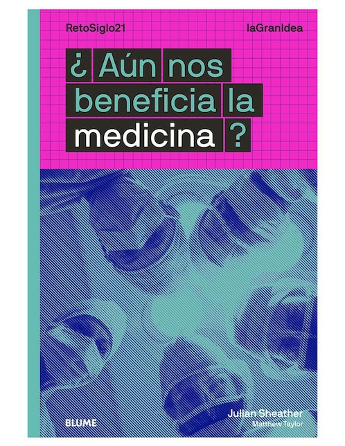 ¿Aún nos beneficia la medicina? de Julian Sheather / Matthew Taylor