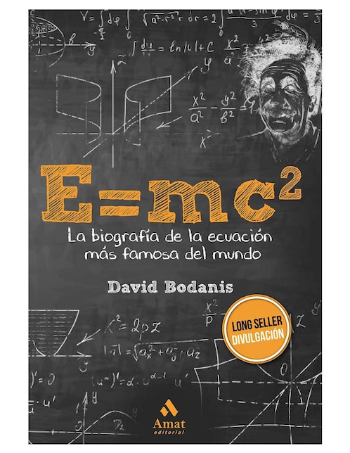 Libro E=mc2 La biografía de la ecuación más famosa del mundo de David Bodanis 1