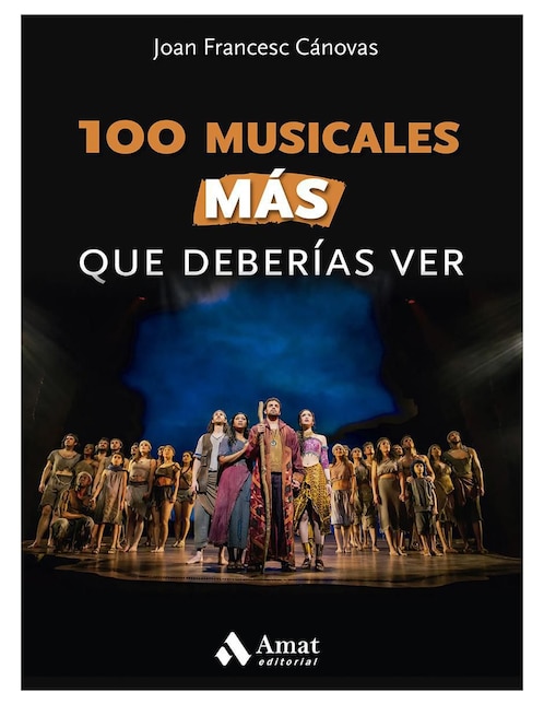 100 musicales MÁS que deberías ver de Joan Francesc Cánovas