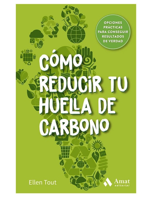 Cómo Reducir Tu Huella de Carbono de Ellen Tout