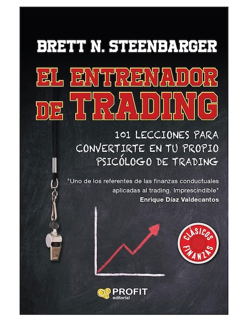 PROFIT El Entrenador de Trading de Brett N. Steenbarger