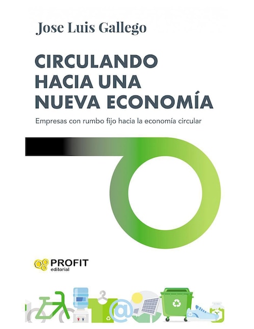 Circulando Hacia Una Nueva Economía de José Luis Gallego