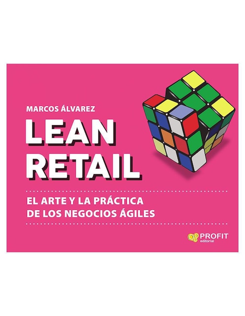 Libro Lean Retail: El arte y la práctica de los negocios ágiles de Marcos Álvarez 1