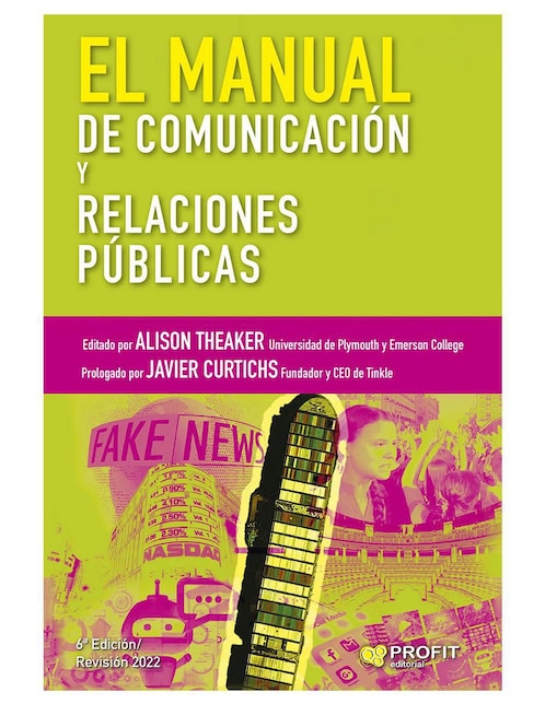 PROFIT El Manual de Comunicación y Relaciones Públicas de Alison Theaker